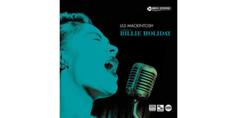 LILS MACKINTOSH â€“ A TRIBUTE TO BILLIE HOLIDAY