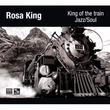 ROSA KING – KING OF THE TRAIN JAZZ / SOUL