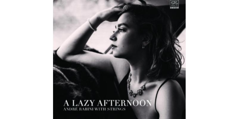 A LAZY AFTERNOON â€“ ANDRÃ‰ RABINI WITH STRINGS